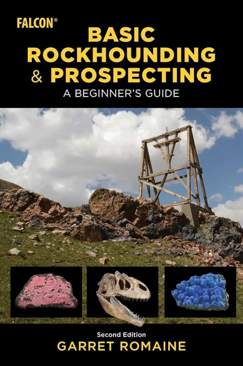 Garret Romaine Basic Rockhounding & Prospecting